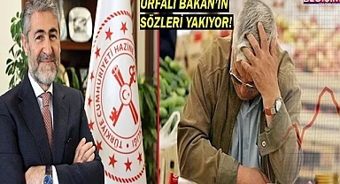 Enflasyon değil Urfalı Bakan'ın sözleri yakıyor!