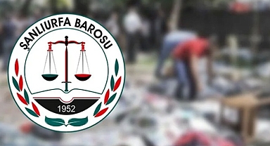 Urfa Barosundan katliam açıklaması!