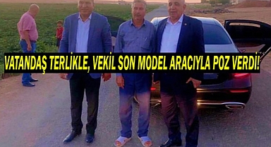 Vatandaş terlikle,vekil son model aracıyla poz verdi!