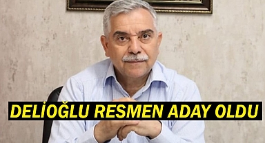 Delioğlu adaylığını açıkladı!