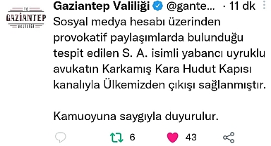 Provokatif paylaşım yapan avukat sınır dışı edildi