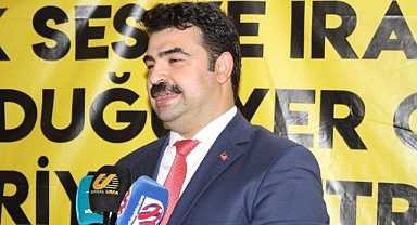 Doğan, Hilvan'ımızın potansiyelinin farkındayız