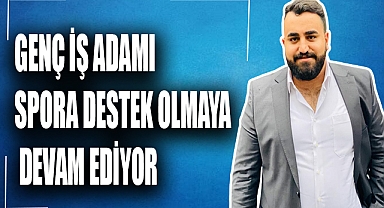 Genç iş adamından spora destek!
