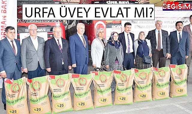 Burdurlu çiftcilere destek mubah, Urfalı çiftcilere ise günah!
