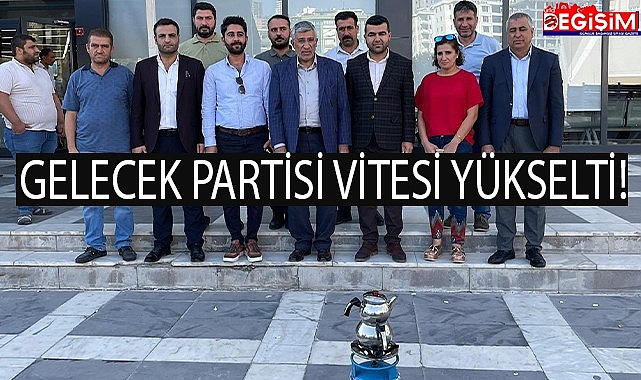 Gelecek Partisi Şanlıurfa İl Teşkilatı çağrıda bulundu!