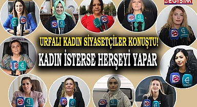 Kadınların gözüyle Urfa'da siyaset