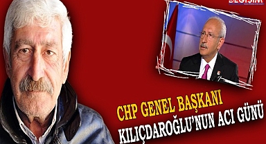 Kılıçdaroğlu'nun acı günü