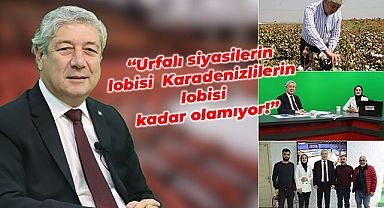 Urfalı siyasilerin lobisi Karadenizlilerin lobisi kadar olamıyor