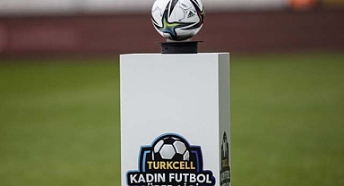 TFF Kadın Futbol Süper Ligi'nde takvim belli oldu