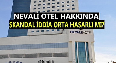 Nevali Otel açılacak mı?