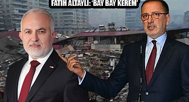 Fatih Altaylıdan Kınık'a yorum: 'Bay Bay Kerem'