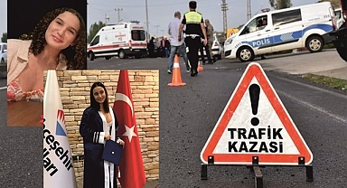 Trafik kazası, iki genç kız hayatını kaybetti