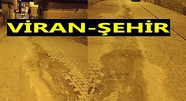 Yerel Seçimler yakın Viran-şehir'in haline bakın!