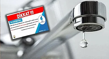 Dikkat! Şanlıurfa'da su kesintisi