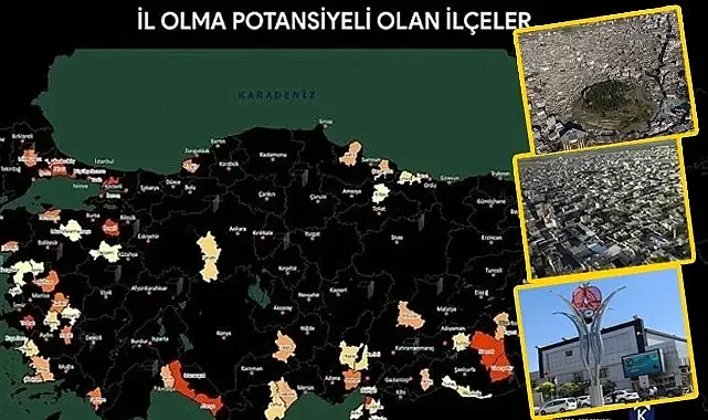 İl olacak ilçeler belli oldu! İşte detaylar…