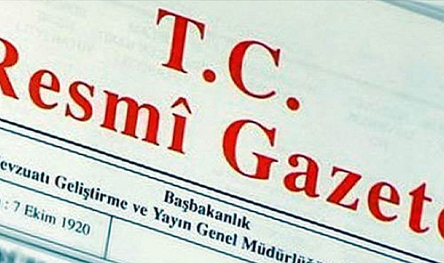 Cumhurbaşkanlığı tarafından yapılan atama kararları Resmi Gazete'de