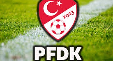 Süper Lig'den 8 kulüp PFDK'ya sevk edildi