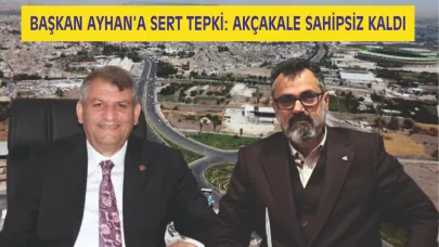 Başkan Hayırlı'dan ağır eleştiri: Akçakale’ye bir çivi bile çakılmadı
