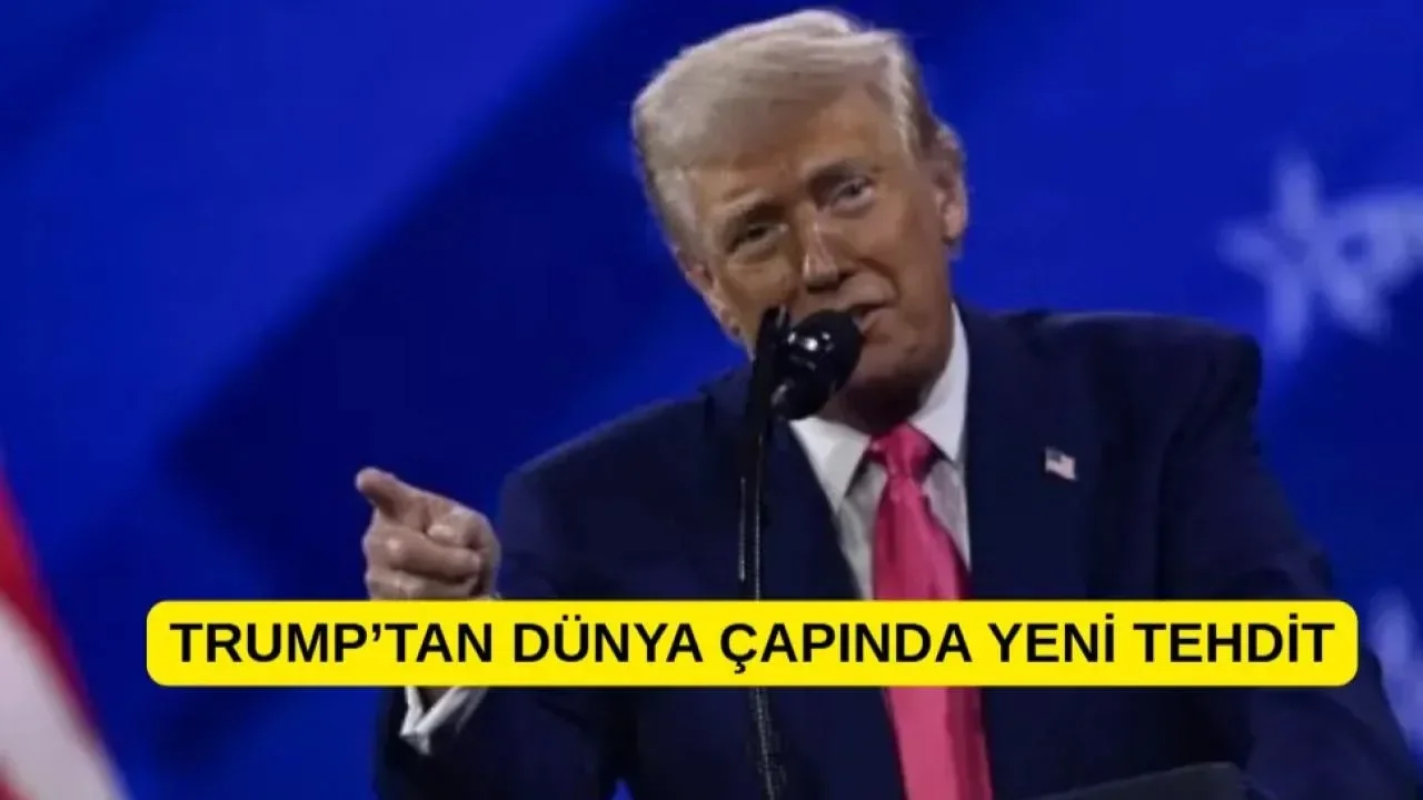 Trump’tan dünya çapında yeni tehdit