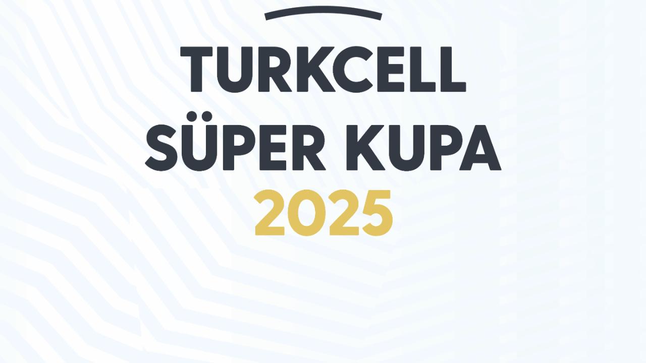 Turkcell Süper Kupa finalinin bilet satışları başladı