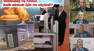 Halk ekmek üretimine vatandaş memnunken, fırıncılar memnun değil!